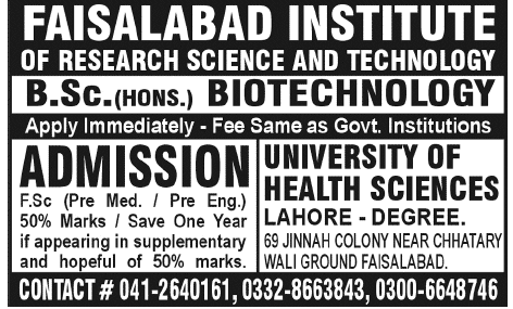 Faisalabad: Faisalabad Institute of Research, Science and Technology (FIRST) Admission Notice 2013 for B.Sc. (Hons.) Biotechnology.