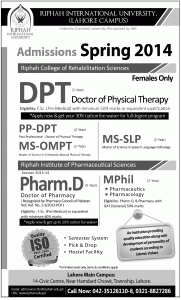 Riphah International University Lahore Admission Notice 2013 for Doctor of Physical Therapy (DPT) , Post Professional Doctor of Physical Therapy (PP-DPT) , Master of Science in Orthopedic Manual Physical Therapy (MS-OMPT) , Master of Science in Speech Language Pathology (MS-SLP) , Doctor of Pharmacy (Pharm-D) , M.Phil. in Pharmaceutics , M.Phil in Pharmacology